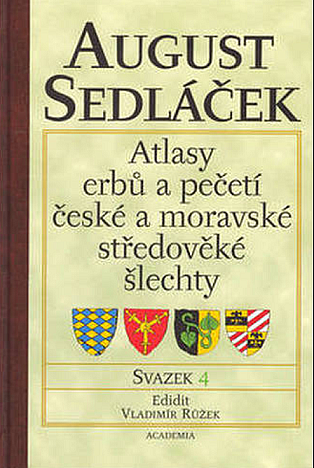 Atlasy erbů a pečetí české a moravské středověké šlechty. Svazek 4