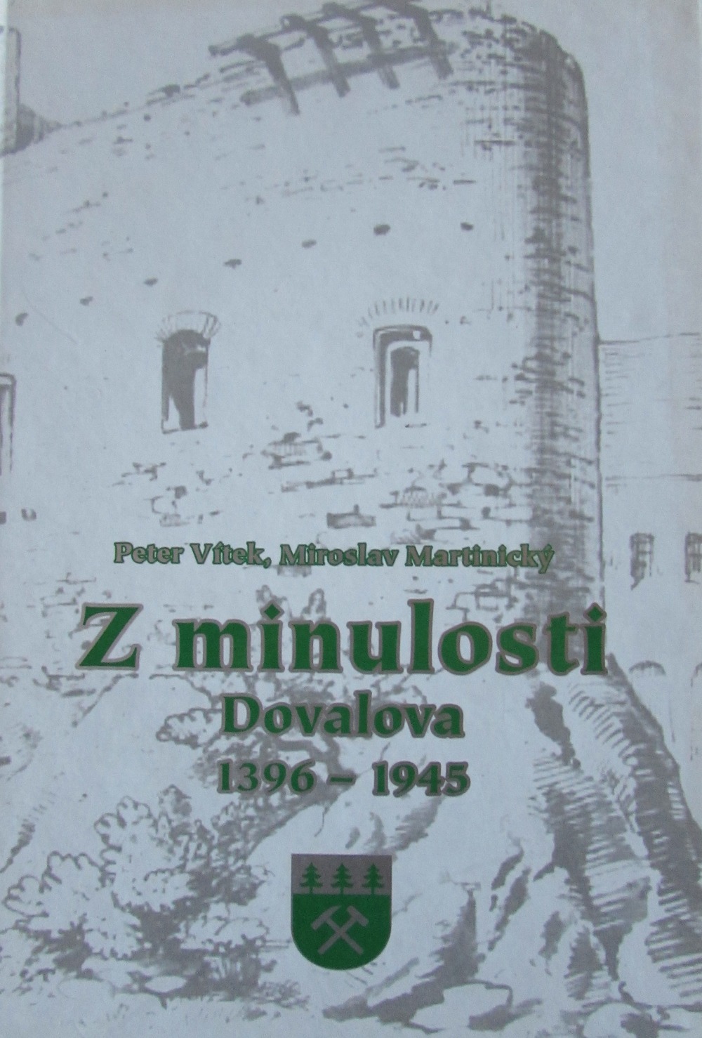 Z minulosti Dovalova