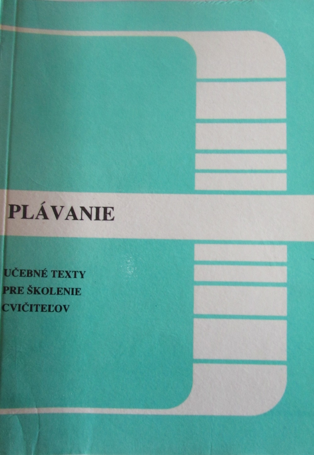 Plávanie - Učebné texty pre školenie cvičiteľov