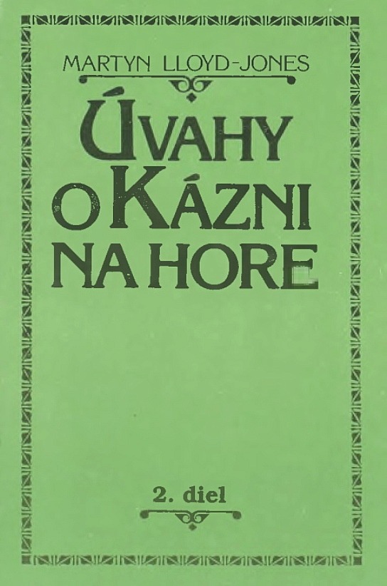 Úvahy o kázni na hore. 2. diel