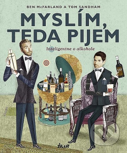 Myslím, teda pijem (Inteligentne o alkohole)