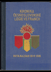 Kronika Československé legie ve Francii, Rota Nazdar 1914 - 1916