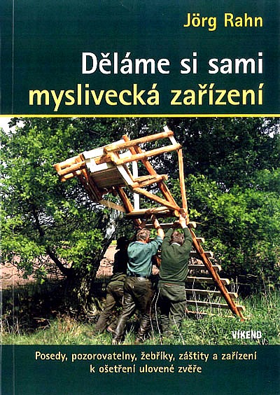 Děláme si sami myslivecká zařízení