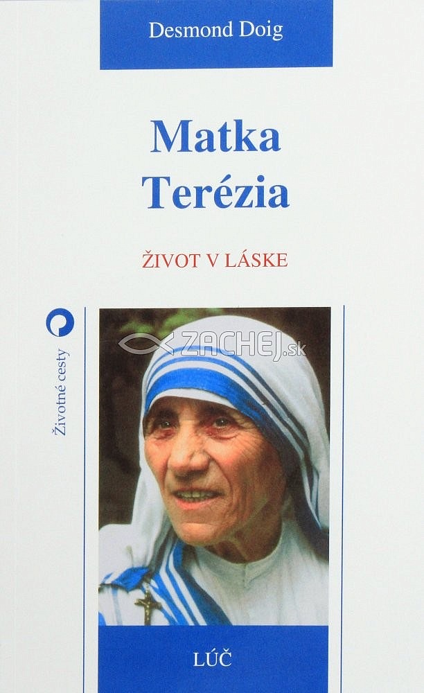 Matka Terézia: Život v láske