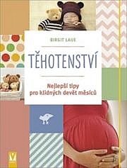 Těhotenství – Nejlepší tipy pro klidných devět měsíců