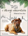 Psi v džungli velkoměsta - Městem bez obav