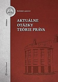 Aktuálne otázky teórie práva