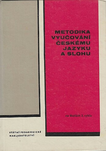 Metodika vyučování českému jazyku a slohu na školách 2. cyklu