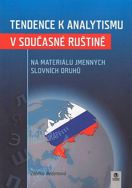 Tendence k analytismu v současné ruštině na materiálu jmenných slovních druhů