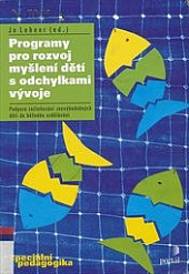 Programy pro rozvoj myšlení dětí s odchylkami vývoje: Podpora začleňování znevýhodněných dětí do běžného vzdělávání