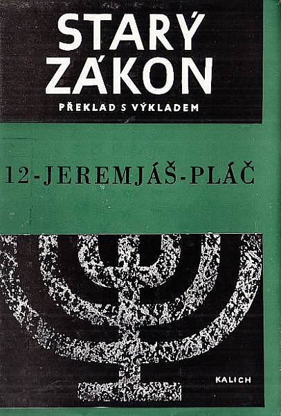 Starý zákon - překlad s výkladem: 12 - Jeremjáš Pláč