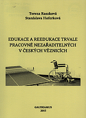 Edukace a reedukace trvale pracovně nezařaditelných v českých věznicích