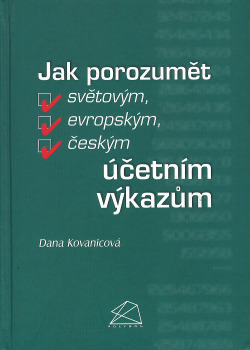 Jak porozumět světovým, evropským, českým účetním výkazům