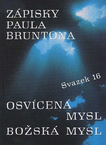 Zápisky Paula Bruntona 16: Osvícená mysl, Božská mysl