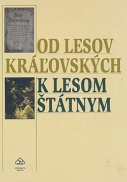 Od lesov kráľovských k lesom štátnym