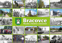 Bracovce - mozaika z histórie a súčasnosti