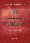 Management rizika a management bezpečnosti v organizacích