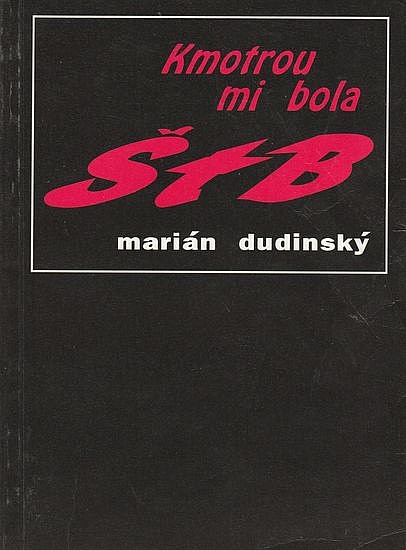 Kmotrou mi bola ŠtB