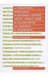 La produttivita morfologica in diacronia: i sufissi -mento, -zione e -gione in italiano antico dal Duecento al Cinquecento