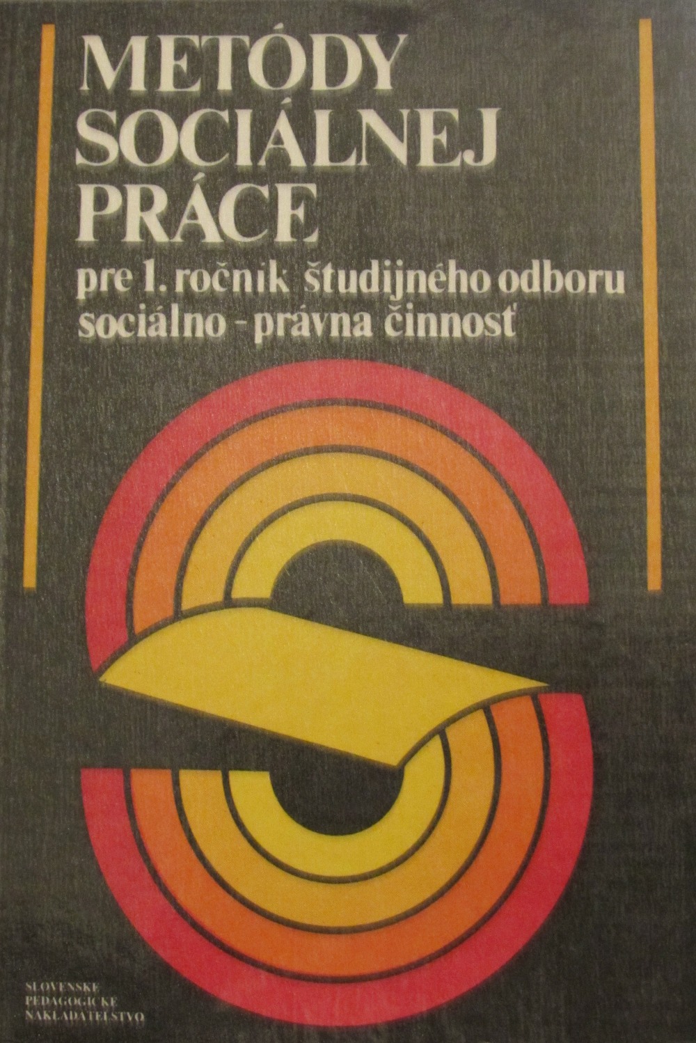 Metódy sociálnej práce pre 1. ročník študijného odboru sociálno-právna činnosť