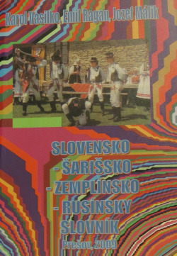 Slovensko-šarišsko-zemplínsko-rusínsky slovník