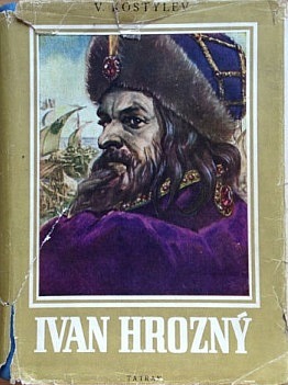 Ivan Hrozný [Kniha I. Moskva na pochode]