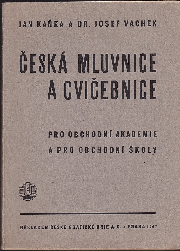 Česká mluvnice a cvičebnice pro obchodní akademie a pro obchodní školy