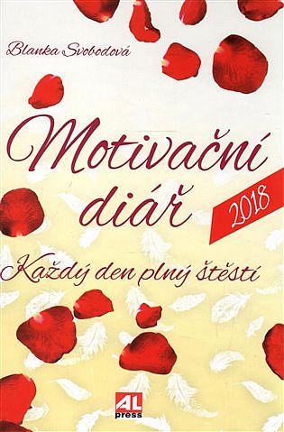 Motivační diář 2018 - Každý den plný štěstí