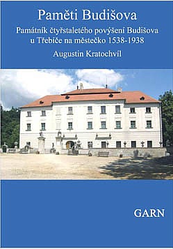 Paměti Budišova: Památník čtyřstaletého povýšení Budišova u Třebíče na městečko 1538-1938