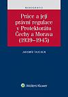 Práce a její právní regulace v Protektorátu Čechy a Morava