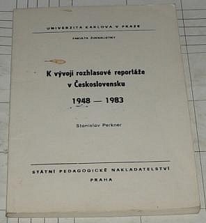 K vývoji rozhlasové reportáže v Československu 1948-1983