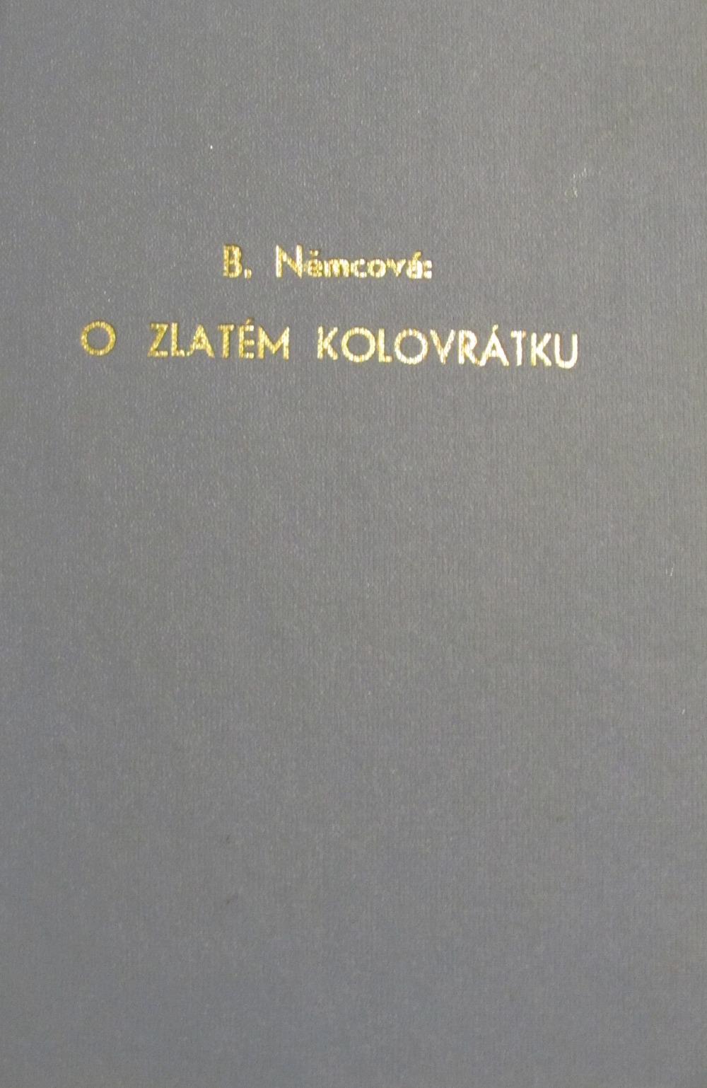 O zlatém kolovrátku a jiné pohádky a povesti