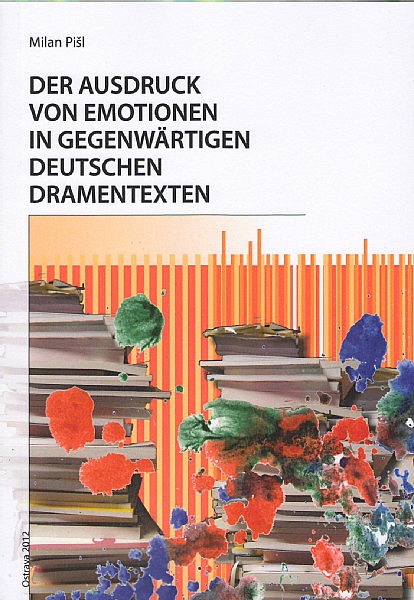 Der Ausdruck von Emotionen in gegenwärtigen deutschen Dramentexten