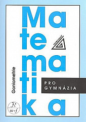 Matematika pro gymnázia - Goniometrie