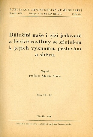 Důležité naše i cizí jedovaté a léčivé rostliny se zřetelem k jejich významu, pěstování a sběru