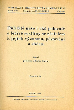 Důležité naše i cizí jedovaté a léčivé rostliny se zřetelem k jejich významu, pěstování a sběru