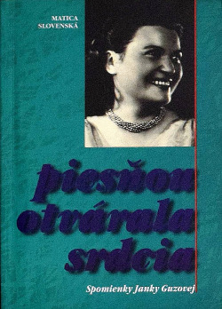 Piesňou otvárala srdcia (Spomienky Janky Guzovej)