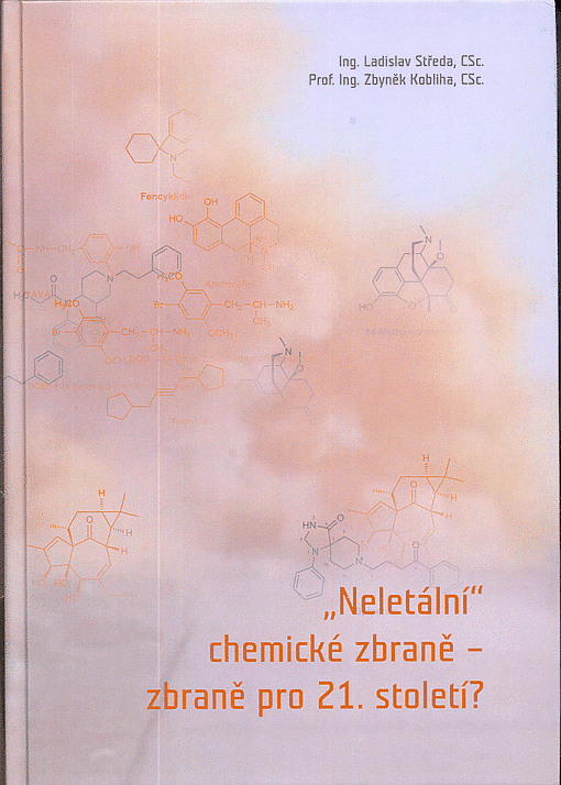 "Neletální" chemické zbraně - zbraně pro 21. století? - Léky jako zbraň