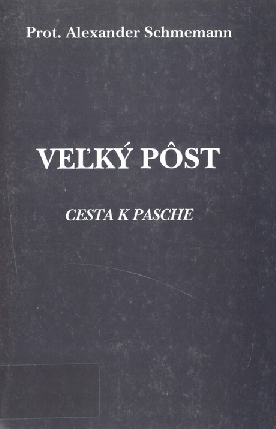 Veľký pôst: Cesta k Pasche