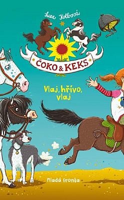 Čoko a Keks - Vlaj hřívo, vlaj