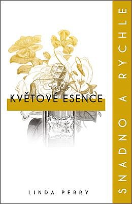 Květové esence - snadno a rychle