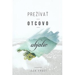 Prežívať Otcovo objatie