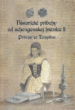 Historické príbehy od Schengenskej hranice II.