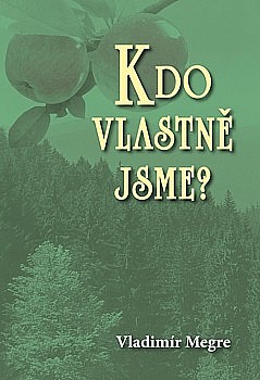 Kdo vlastně jsme?