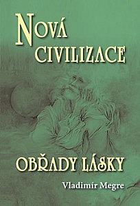 Nová civilizace: Obřady lásky