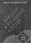 Základy filosofie, etiky - základy společenských věd pro střední školy