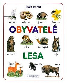 Obyvatelé lesa - Svět zvířat