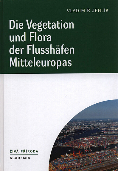 Die Vegetation und Flora der Flusshäfen Mitteleuropas