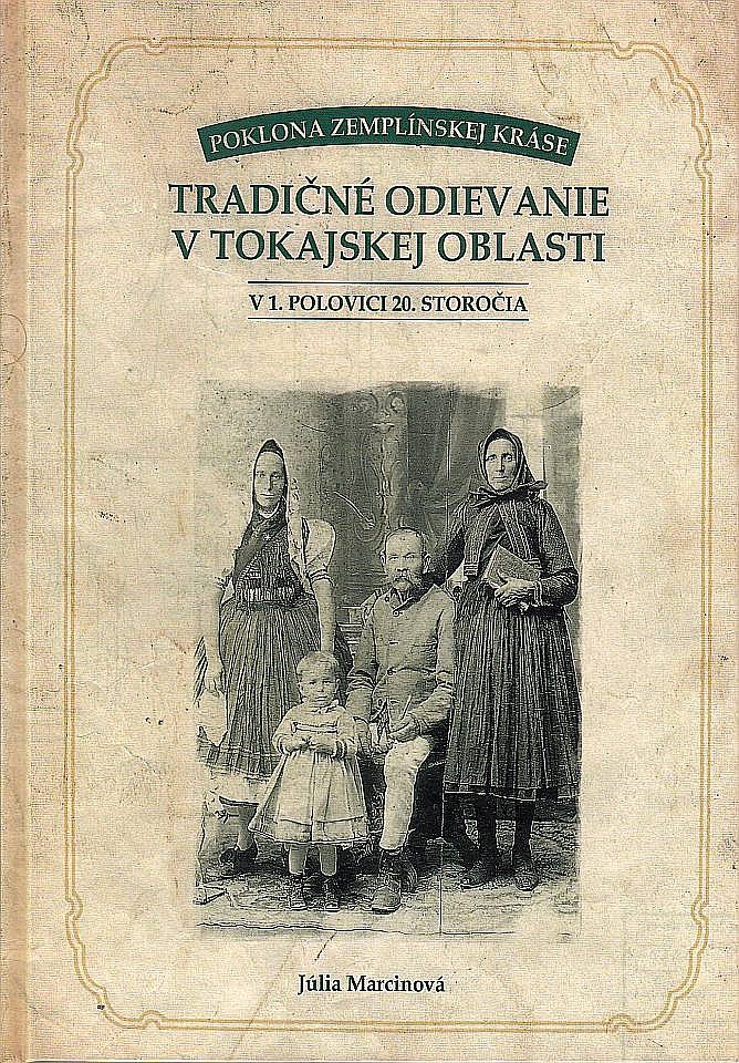 Tradičné odievanie v tokajskej oblasti v 1. polovici 20. storočia