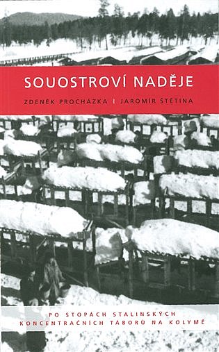 Souostroví naděje: Po stopách stalinských koncentračních táborů na Kolymě